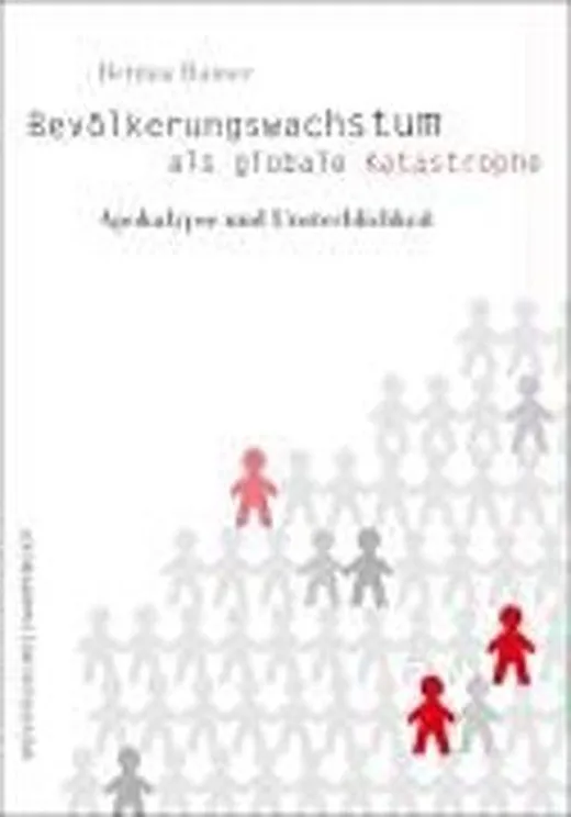 Bevölkerungswachstum als globale Katastrophe: Apokalypse und Unsterblichkeit