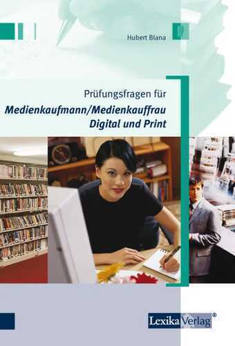 Prüfungsfragen für Medienkaufmann/Medienkauffrau Digital und Print
