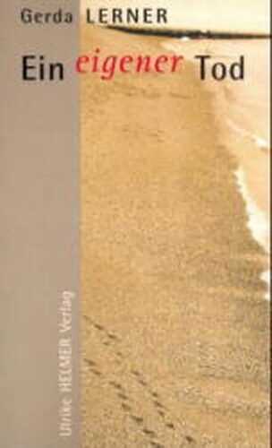 Ein eigener Tod — Gerda Lerner