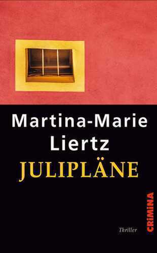 Julipläne — Martina-Marie Liertz