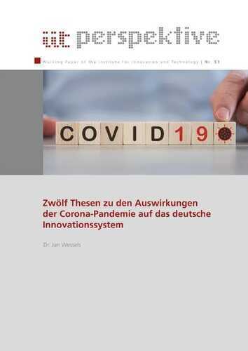 Zwölf Thesen zu den Auswirkungen der Corona-Pandemie auf das deutsche Innovationssystem
