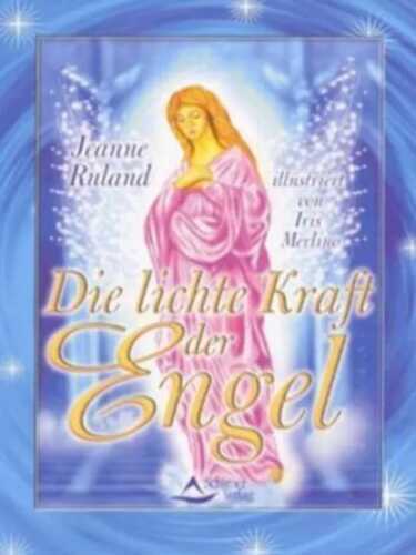 Die lichte Kraft der Engel