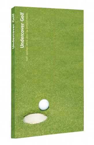 Undercover Golf — Joe Borgenicht