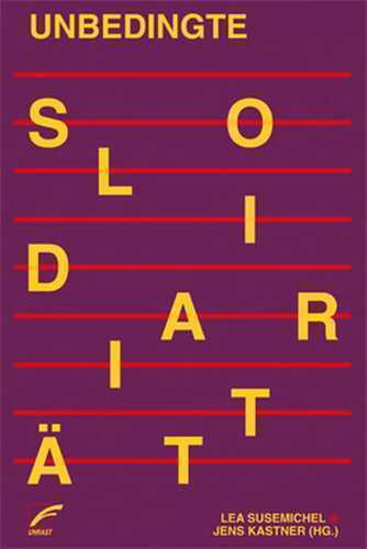 Unbedingte Solidarität — Lea Susemichel