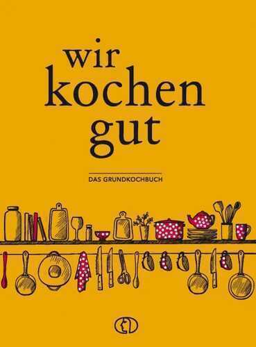 Wir kochen gut — Ute Scheffler
