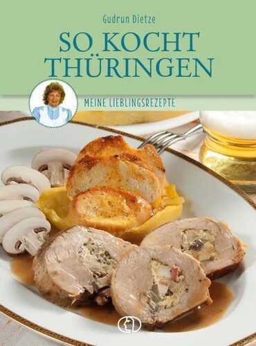 So kocht Thüringen — Gudrun Dietze
