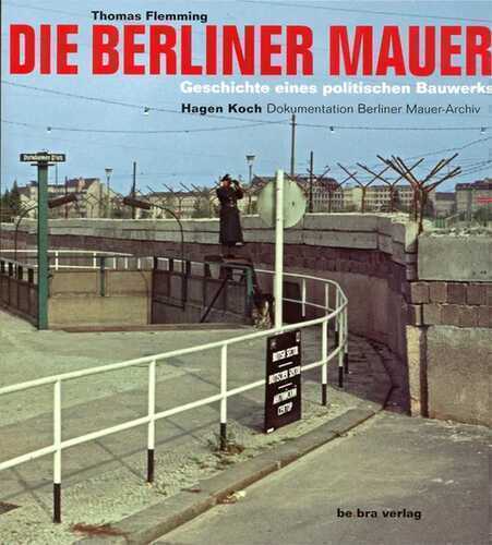Die Berliner Mauer — Thomas Flemming