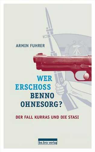 Wer erschoss Benno Ohnesorg?