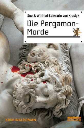 Die Pergamon-Morde — Sue Schwerin von Krosigk