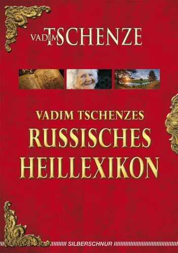 Vadim Tschenzes russisches Heillexikon