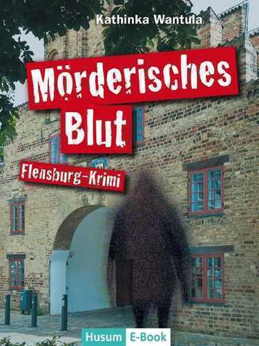 Mörderisches Blut — Kathinka Wantula