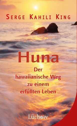 Huna — Serge Kahili King