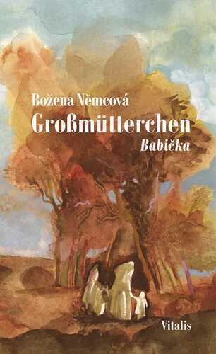Großmütterchen (Babička) — Божена Немцова