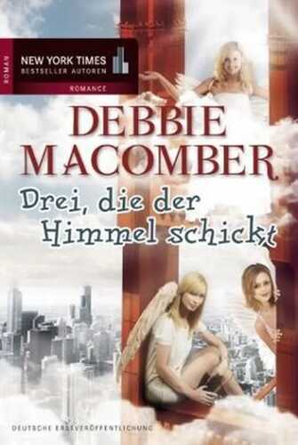 Drei, die der Himmel schickt