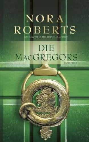 Die MacGregors 5-6 — Nora Roberts