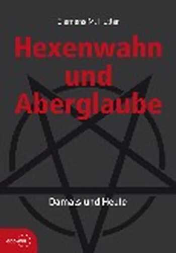 Hexenwahn und Aberglaube