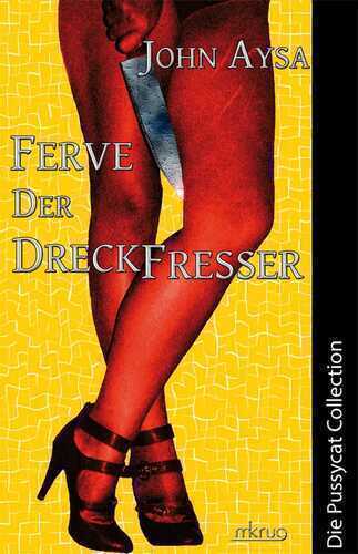 Ferve der Dreckfresser — John Aysa