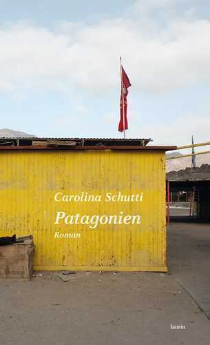 Patagonien — Carolina Schutti
