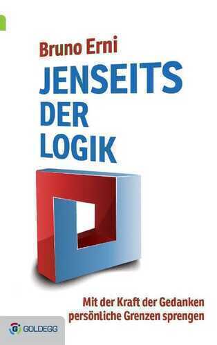 Jenseits der Logik — Bruno Erni