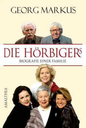 Die Hörbigers — Georg Markus