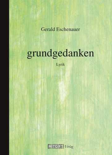 grundgedanken — Gerald Eschenauer