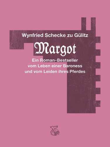 Margot — Wynfried Schecke zu Gülitz