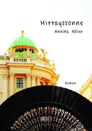 Mittagssonne — Annika Höller