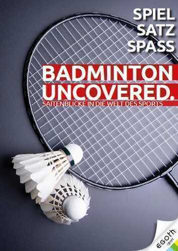 Badminton Uncovered — René Bachl