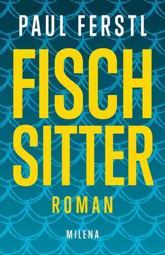 Fischsitter — Paul Ferstl