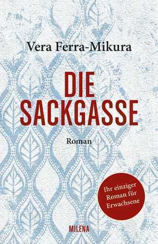 Die Sackgasse — Вера Ферра-Микура