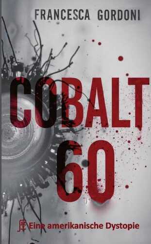 Cobalt 60 — Francesca Gordoni