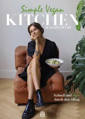 Simple Vegan Kitchen — Susanna Wurz