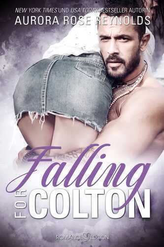 Falling for Colton — AURORA ROSE REYNOLDS