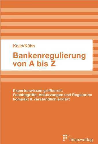 Bankenregulierung von A bis Z