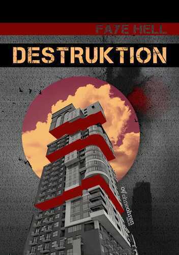 Destruktion — Faye Hell