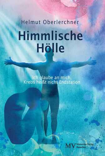 Himmlische Hölle — Helmut Oberlerchner