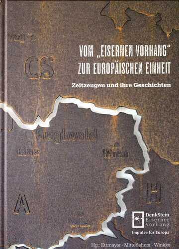 Vom "Eisernen Vorhang" zur Europäischen Einheit