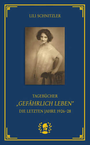 Tagebücher. "Gefährlich Leben"