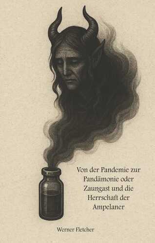 Von der Pandemie zur Pandämonie