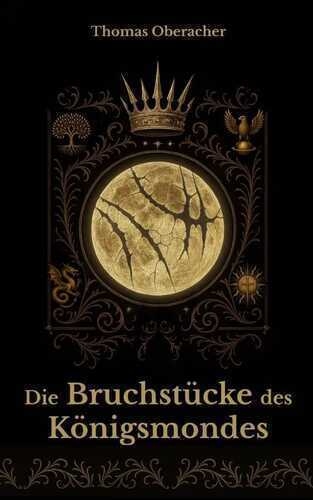 Die Bruchstücke des Königsmondes