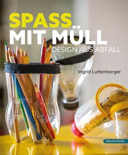 Spass mit Müll — Ingrid Luttenberger
