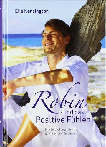 Robin und das Positive Fühlen