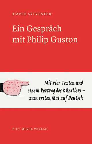 Vier Texte, ein Vortrag und ein Gespräch mit David Sylvester