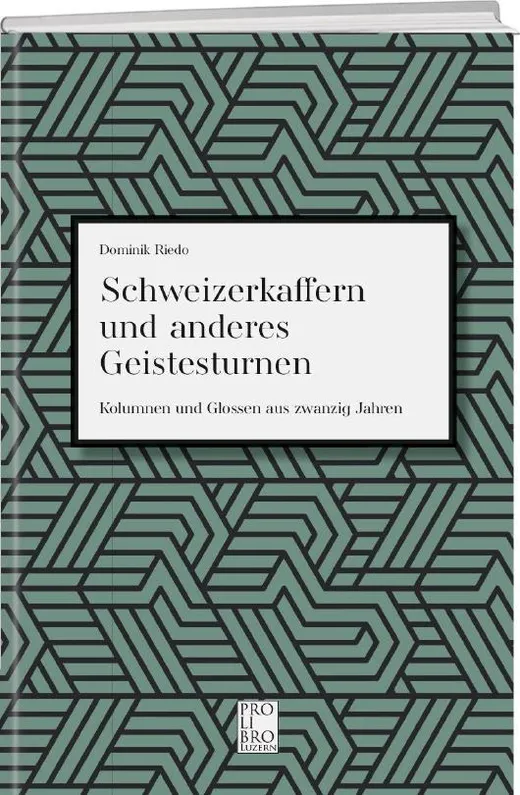 Schweizerkaffern und andere Geistesarbeiten