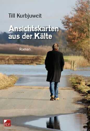 Ansichtskarten aus der Kälte — Till Kurbjuweit