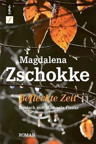 Befleckte Zeit — Magdalena Zschokke
