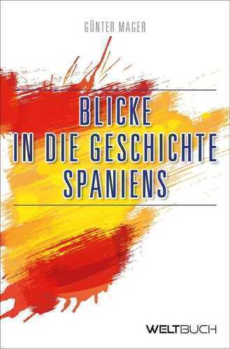 Blicke in die Geschichte Spaniens