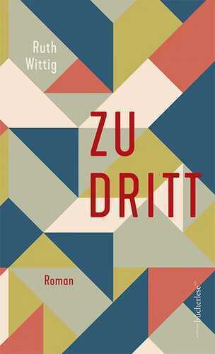 Zu dritt — Ruth Wittig