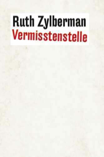 Vermisstenstelle — Ruth Zylberman