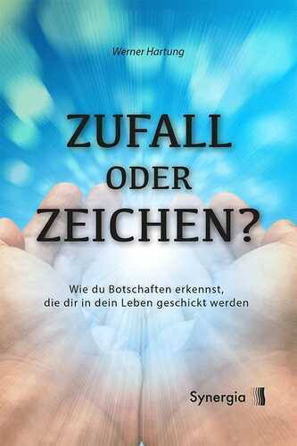 Zufall oder Zeichen? — Werner Hartung